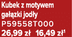 Kubek z motywem ga zki jod y P59558T000 26,99 z  16,49 z 1