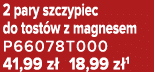 2 pary szczypiec do tost w z magnesem P66078T000 41,99 z 18,99 z 1