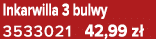 Inkarwilla 3 bulwy 3533021 42,99 z 