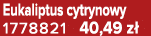 Eukaliptus cytrynowy 1778821 40,49 z 