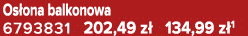 Os ona balkonowa 6793831 202,49 z 134,99 z 1
