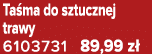 Ta ma do sztucznej trawy 6103731 89,99 z 