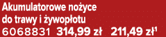 Akumulatorowe no yce do trawy i ywop otu 6068831 314,99 z  211,49 z 1