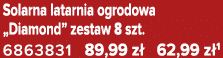Solarna latarnia ogrodowa „Diamond” zestaw 8 szt. 6863831 89,99 z 62,99 z 1