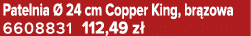 Patelnia  24 cm Copper King, br zowa 6608831 112,49 z 