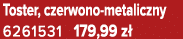 Toster, czerwono metaliczny 6261531 179,99 z 