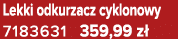 Lekki odkurzacz cyklonowy 7183631 359,99 z 