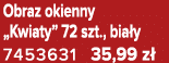 Obraz okienny „Kwiaty” 72 szt., bia y 7453631 35,99 z 