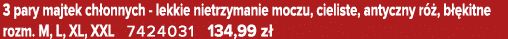 3 pary majtek ch onnych lekkie nietrzymanie moczu, cieliste, antyczny r , b  kitne rozm. M, L, XL, XXL 7424031 134,9...