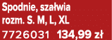 Spodnie, sza wia rozm. S. M, L, XL 7726031 134,99 z 