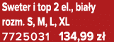 Sweter i top 2 el., bia y rozm. S, M, L, XL 7725031 134,99 z 
