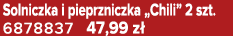 Solniczka i pieprzniczka „Chili” 2 szt. 6878837 47,99 z 