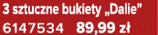 3 sztuczne bukiety „Dalie” 6147534 89,99 z 
