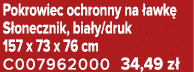 Pokrowiec ochronny na awk  S onecznik, bia y/druk 157 x 73 x 76 cm C007962000 34,49 z 