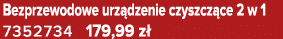 Bezprzewodowe urz dzenie czyszcz ce 2 w 1 7352734 179,99 z 