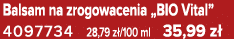 Balsam na zrogowacenia „BIO Vital” 4097734 28,79 z /100 ml 35,99 z 