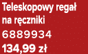 Teleskopowy rega na r czniki 6889934 134,99 z 