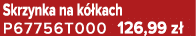 Skrzynka na k kach P67756T000 126,99 z 
