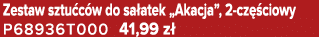 Zestaw sztu c w do sa atek „Akacja”, 2 cz ciowy P68936T000 41,99 z 