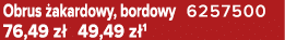 Obrus akardowy, bordowy 6257500 76,49 z  49,49 z 1