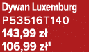 Dywan Luxemburg P53516T140 143,99 z 106,99 z 1