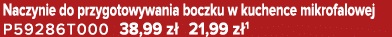 Naczynie do przygotowywania boczku w kuchence mikrofalowej P59286T000 38,99 z 21,99 z 1
