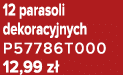 12 parasoli dekoracyjnych P57786T000 12,99 z 