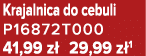 Krajalnica do cebuli P16872T000 41,99 z 29,99 z 1