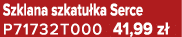 Szklana szkatu ka Serce P71732T000 41,99 z 