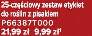 25 cz ciowy zestaw etykiet do ro lin z pisakiem P66387T000 21,99 z  9,99 z 1
