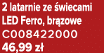 2 latarnie ze wiecami LED Ferro, br zowe C008422000 46,99 z 