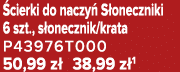  cierki do naczy S oneczniki 6 szt., s onecznik/krata P43976T000 50,99 z  38,99 z 1