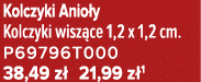 Kolczyki Anio y Kolczyki wisz ce 1,2 x 1,2 cm. P69796T000 38,49 z 21,99 z 1