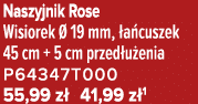 Naszyjnik Rose Wisiorek  19 mm,  a cuszek 45 cm + 5 cm przed u enia P64347T000 55,99 z  41,99 z 1