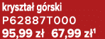 kryszta g rski P62887T000 95,99 z  67,99 z 1