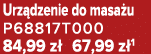 Urz dzenie do masa u P68817T000 84,99 z 67,99 z 1