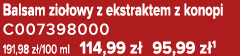 Balsam zio owy z ekstraktem z konopi C007398000 191,98 z /100 ml 114,99 z 95,99 z 1