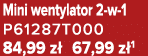 Mini wentylator 2 w 1 P61287T000 84,99 z 67,99 z 1