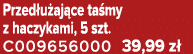Przed u aj ce ta my z haczykami, 5 szt. C009656000 39,99 z 