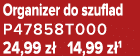 Organizer do szuflad P47858T000 24,99 z 14,99 z 1