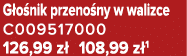G o nik przeno ny w walizce C009517000 126,99 z 108,99 z 1