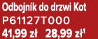 Odbojnik do drzwi Kot P61127T000 41,99 z 28,99 z 1