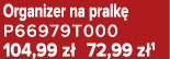 Organizer na pralk P66979T000 104,99 z  72,99 z 1