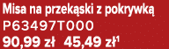 Misa na przek ski z pokrywk P63497T000 90,99 z  45,49 z 1
