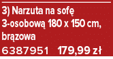 3) Narzuta na sof 3 osobow  180 x 150 cm, br zowa 6387951 179,99 z 