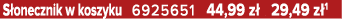 S onecznik w koszyku 6925651 44,99 z 29,49 z 1