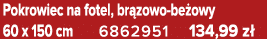 Pokrowiec na fotel, br zowo be owy 60 x 150 cm 6862951 134,99 z 