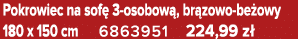 Pokrowiec na sof 3 osobow , br zowo be owy 180 x 150 cm 6863951 224,99 z 