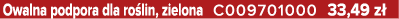 Owalna podpora dla ro lin, zielona C009701000 33,49 z 