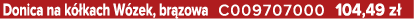 Donica na k kach W zek, br zowa C009707000 104,49 z 